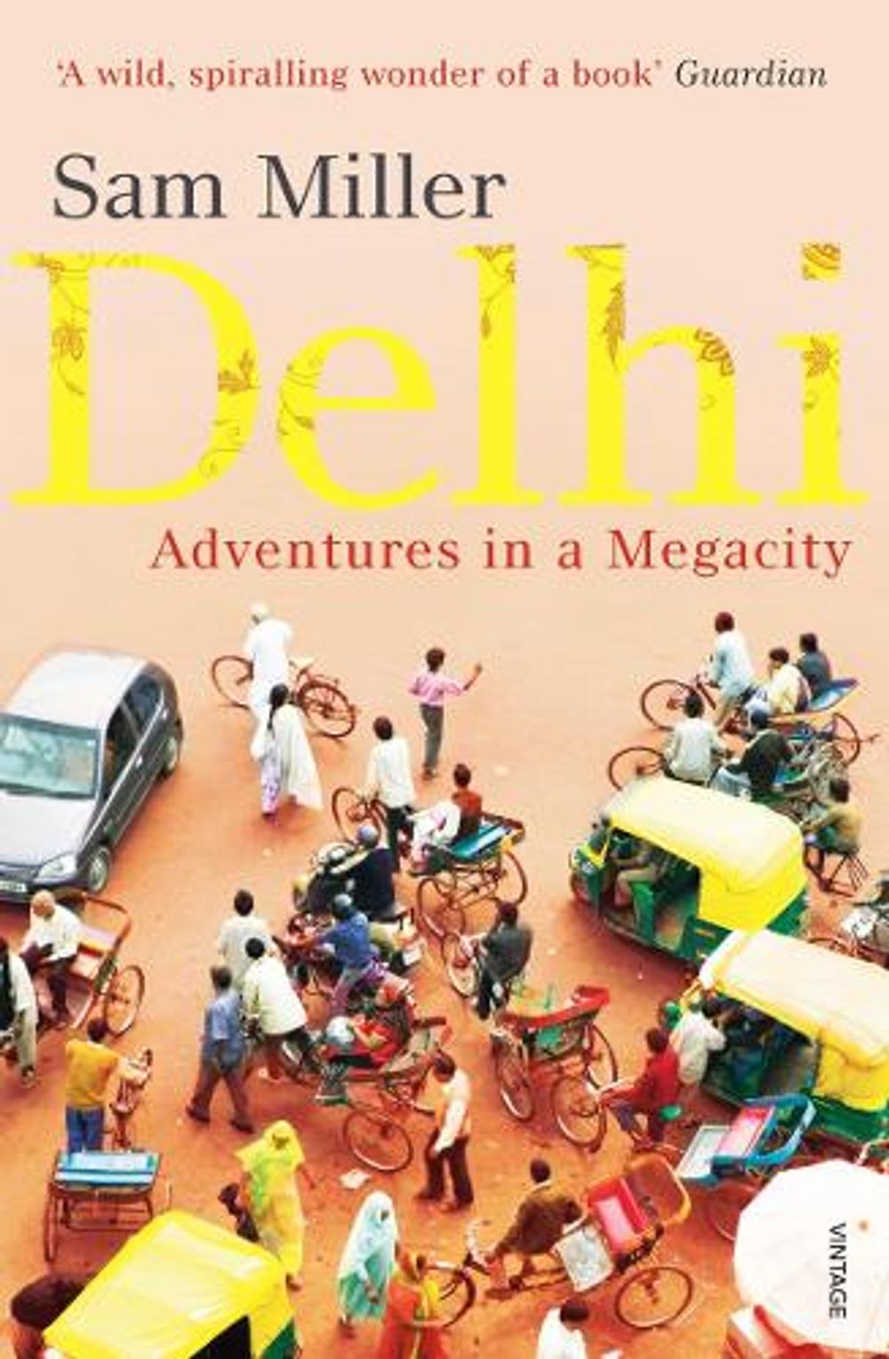 Delhi by Sam Miller - ISBN: 9780099526742