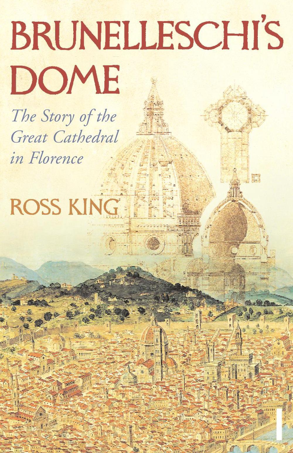 Brunelleschi's Dome by Dr Ross King - ISBN: 9780099526780