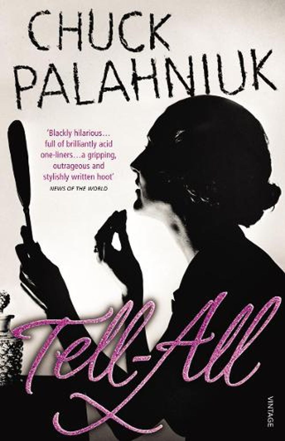 Tell-All by Chuck Palahniuk - ISBN: 9780099526988