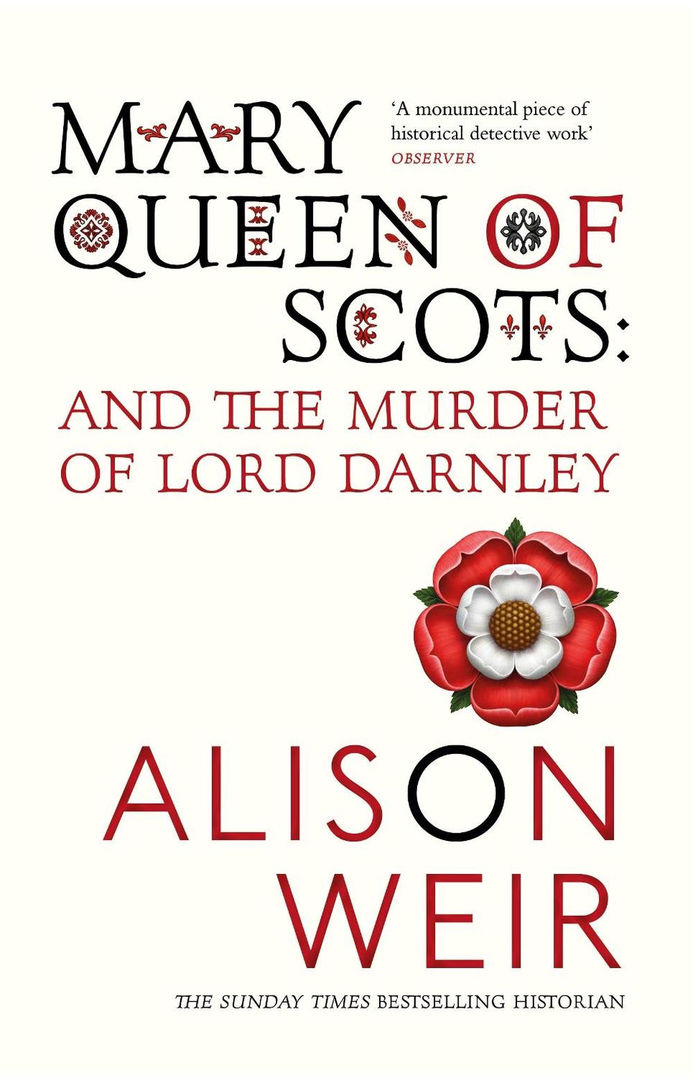 Mary Queen of Scots by Alison Weir, Paperback, 9780099527077 Buy