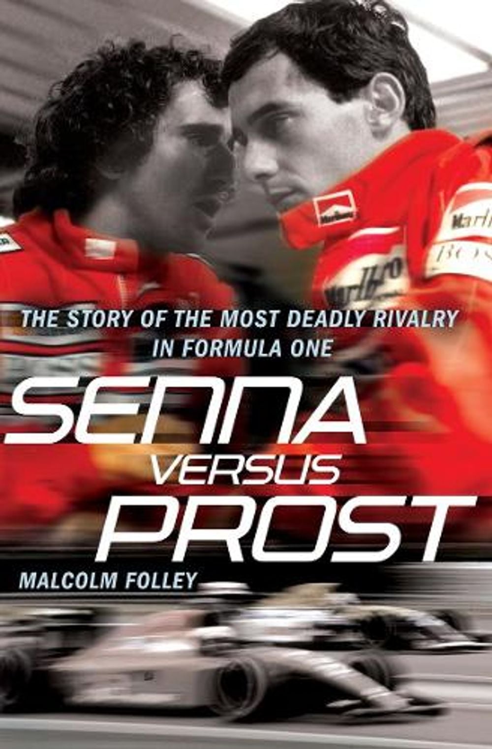 Senna Versus Prost by Malcolm Folley - ISBN: 9780099528098