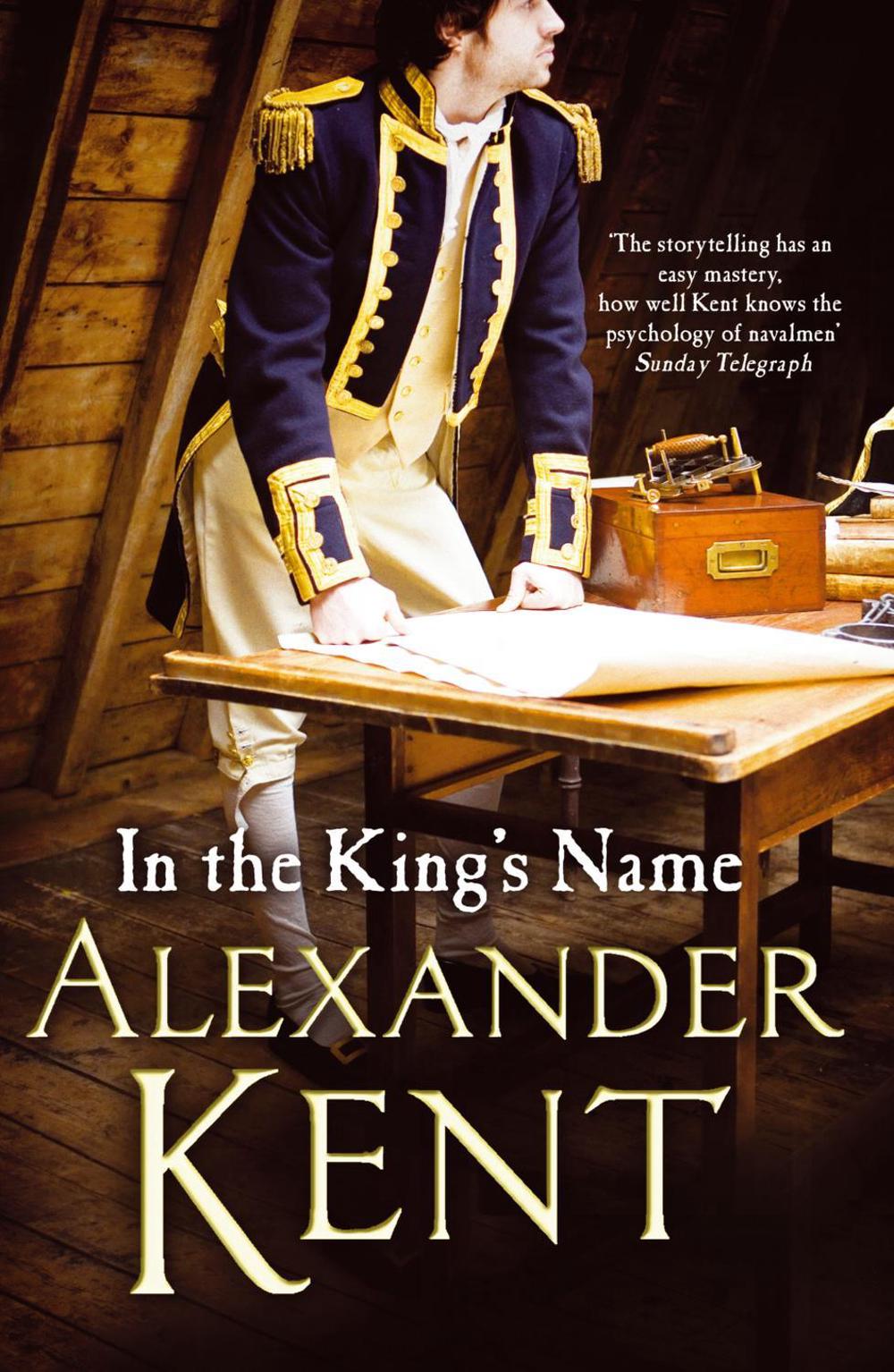In the King's Name by Alexander Kent - ISBN: 9780099528265