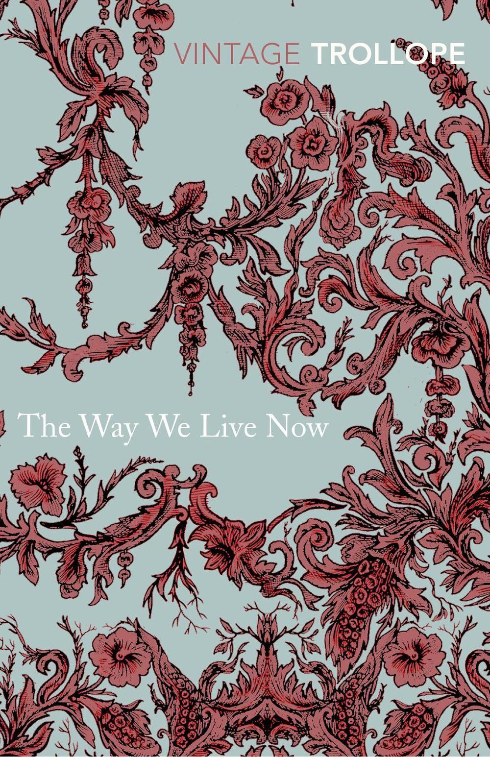 The Way We Live Now, 9780099528661