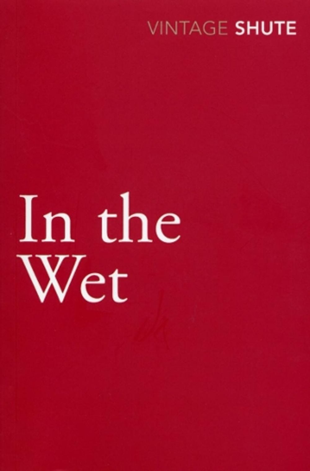 In the Wet by Nevil Shute - ISBN: 9780099530046