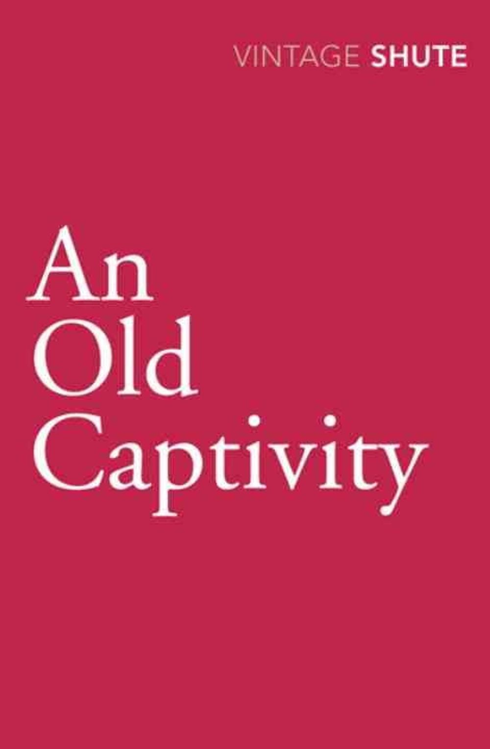 An Old Captivity by Nevil Shute - ISBN: 9780099530121