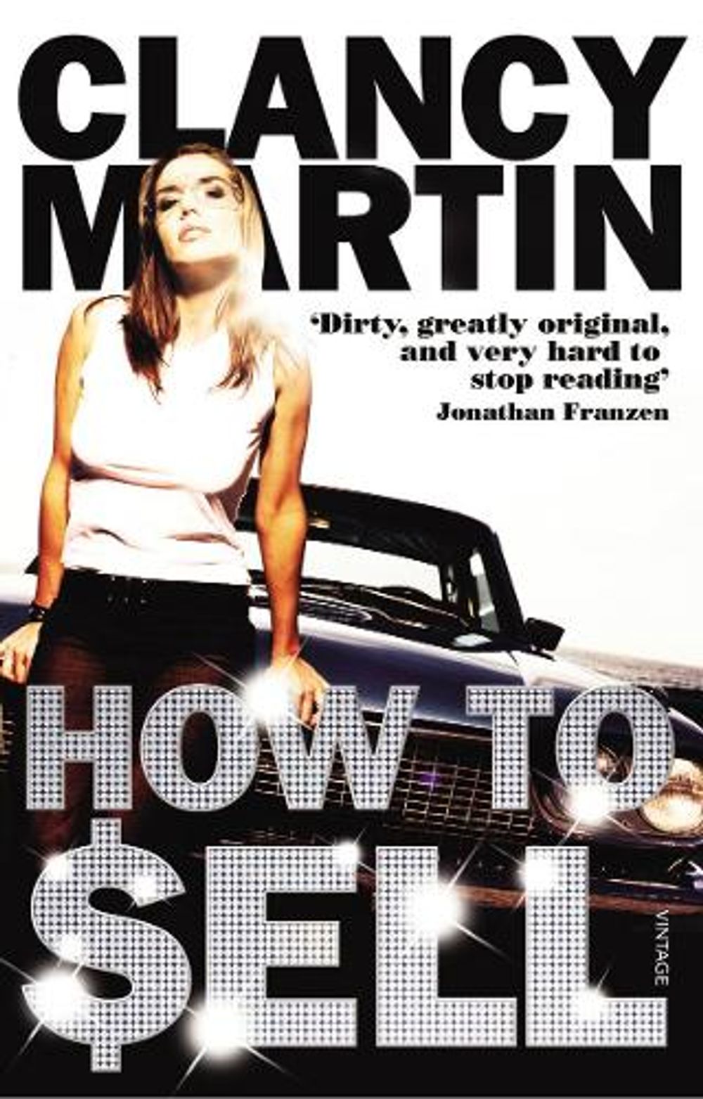 How to Sell by Clancy Martin - ISBN: 9780099532187