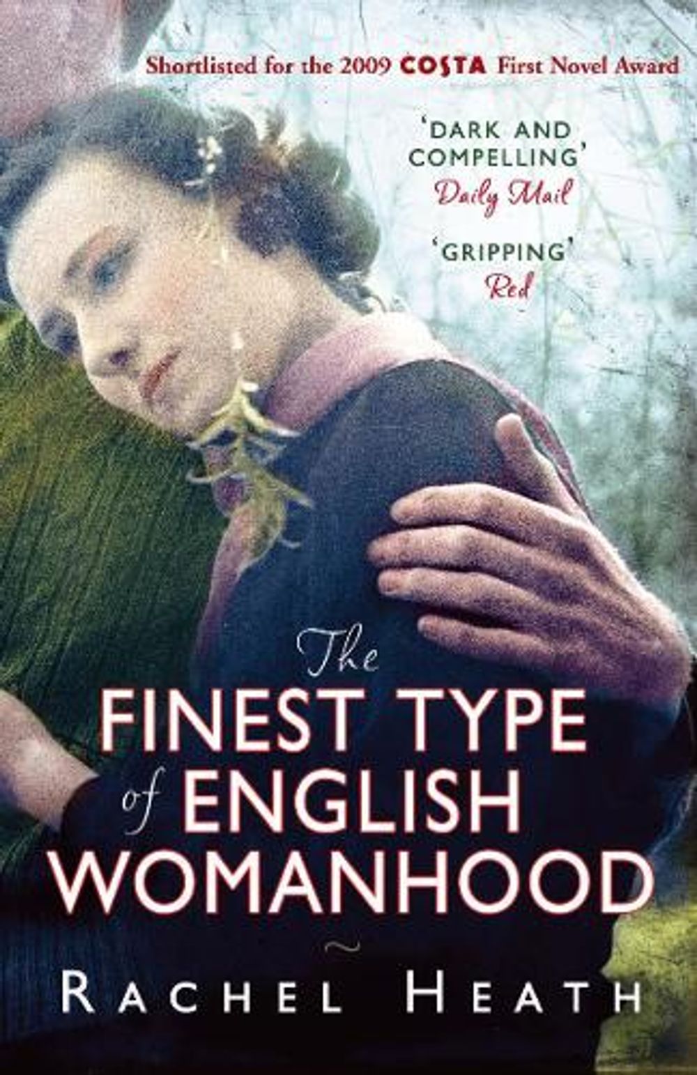 The Finest Type of English Womanhood by Rachel Heath - ISBN: 9780099532743