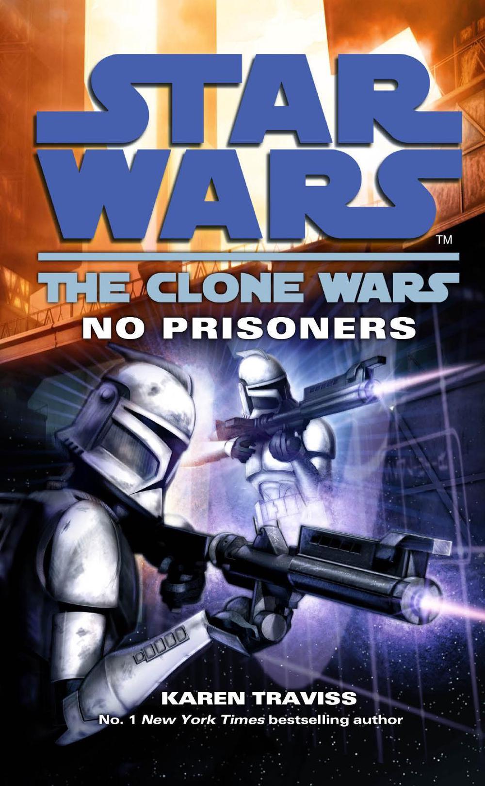 Star Wars: The Clone Wars - No Prisoners by Karen Traviss - ISBN: 9780099533207