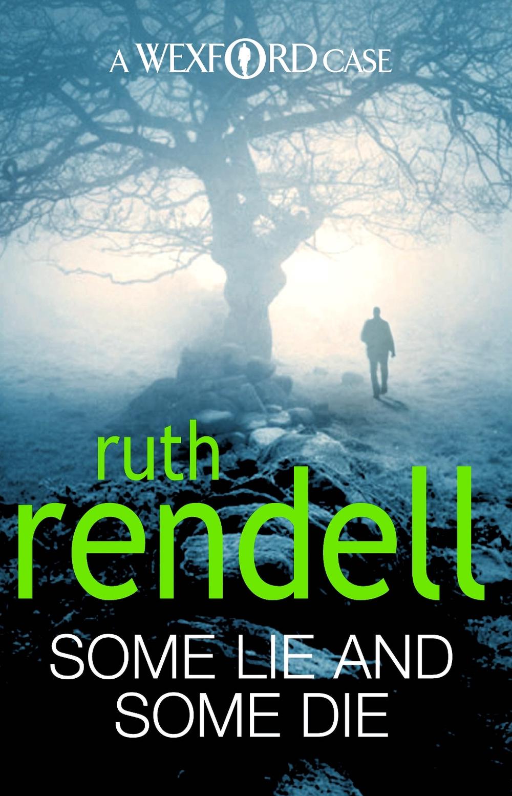Some Lie And Some Die by Ruth Rendell - ISBN: 9780099534877