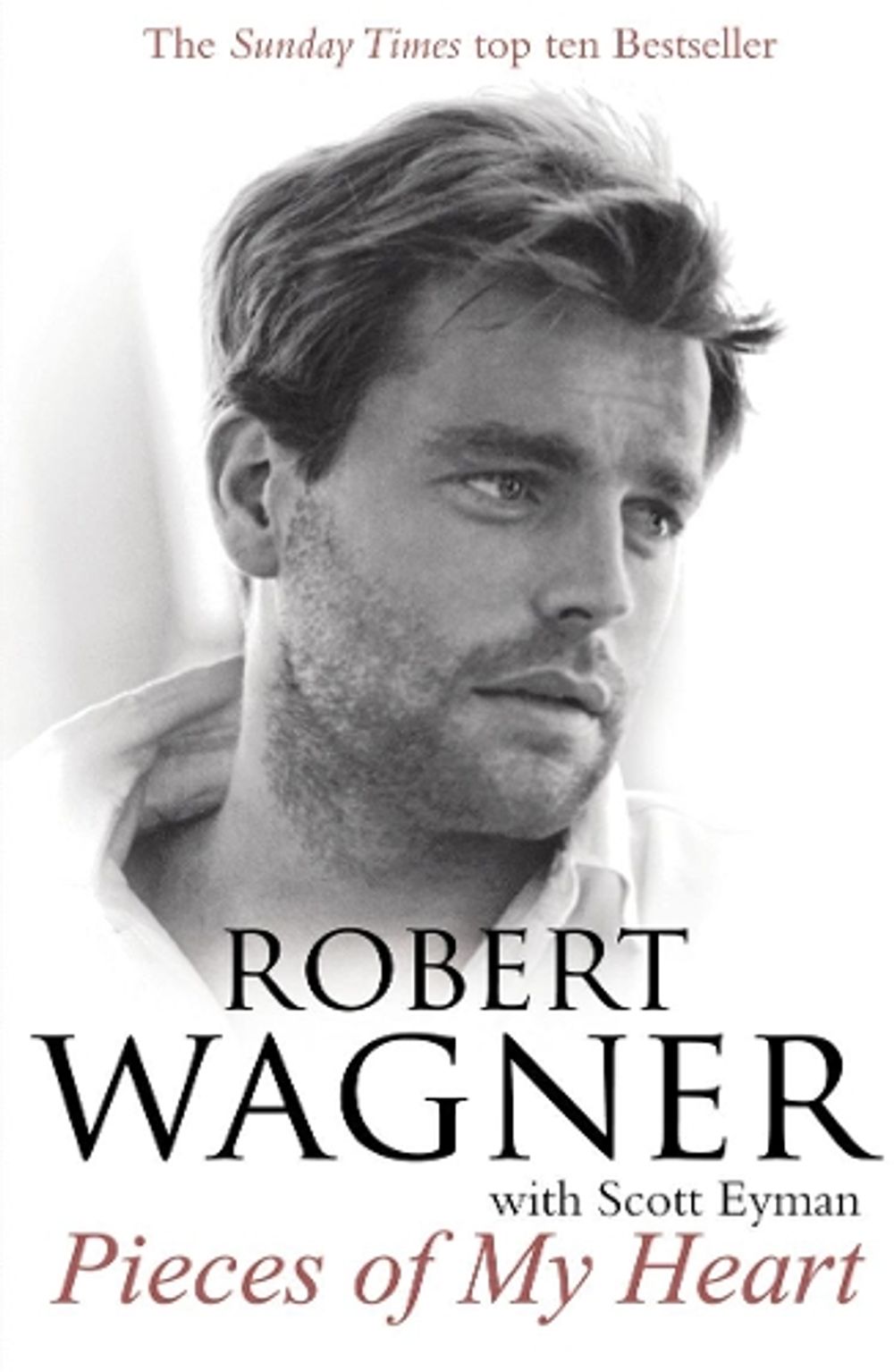 Pieces of My Heart by Robert Wagner - ISBN: 9780099538356