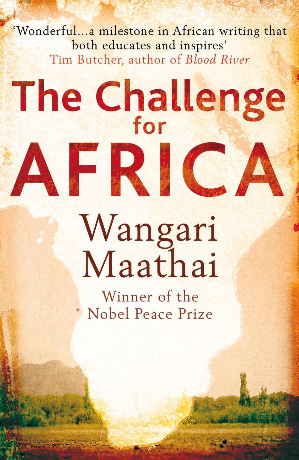 The Challenge for Africa by Wangari Maathai - ISBN: 9780099539032