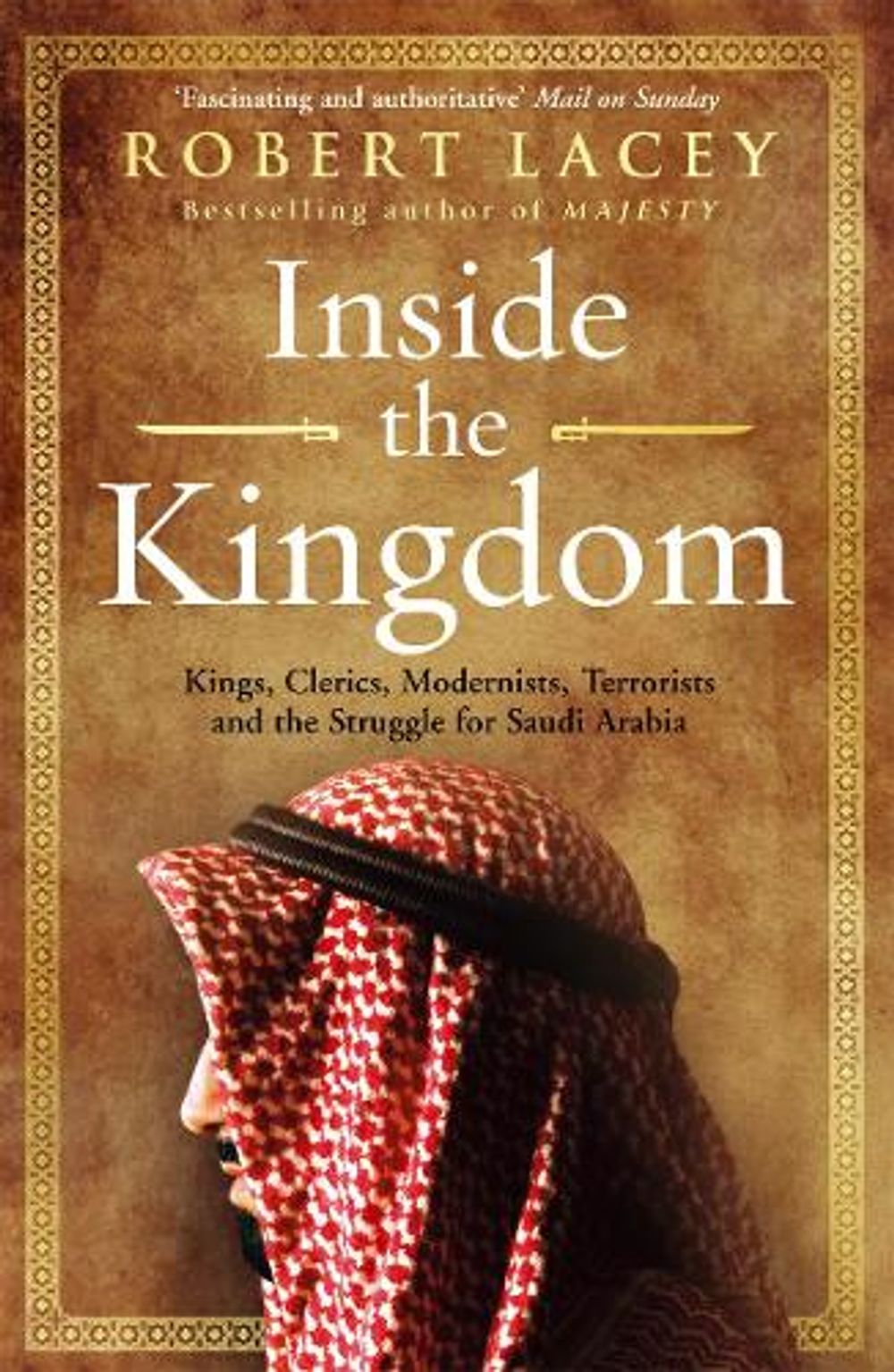Inside the Kingdom by Robert Lacey - ISBN: 9780099539056