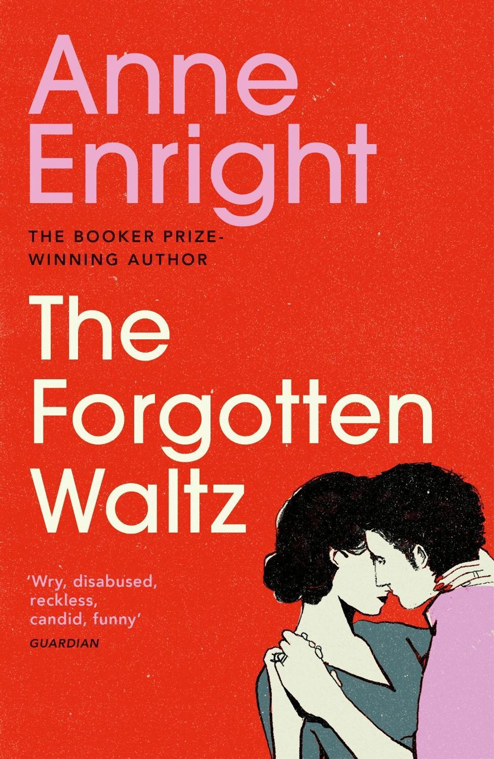 The Forgotten Waltz by Anne Enright - ISBN: 9780099539780