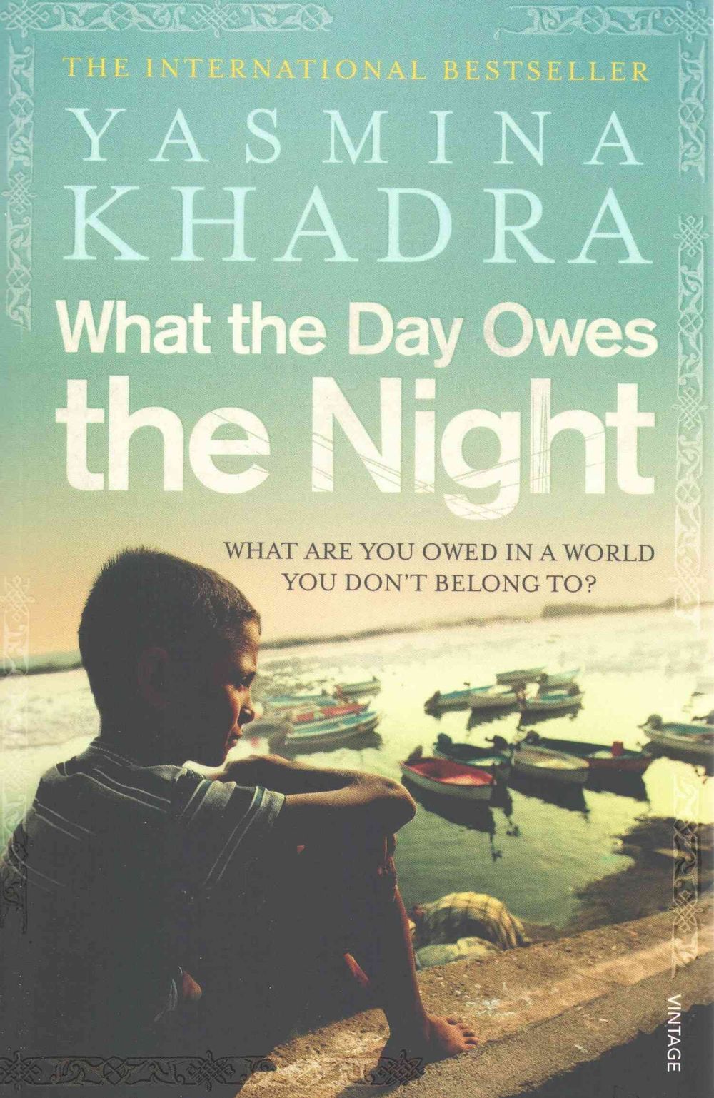 What the Day Owes the Night by Yasmina Khadra - ISBN: 9780099540458