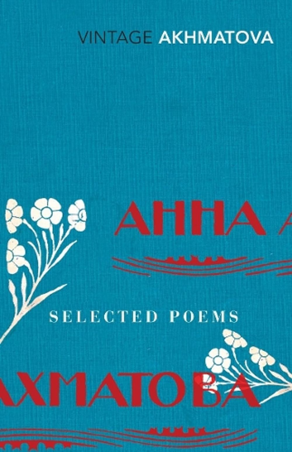 Selected Poems by Anna Akhmatova - ISBN: 9780099540878