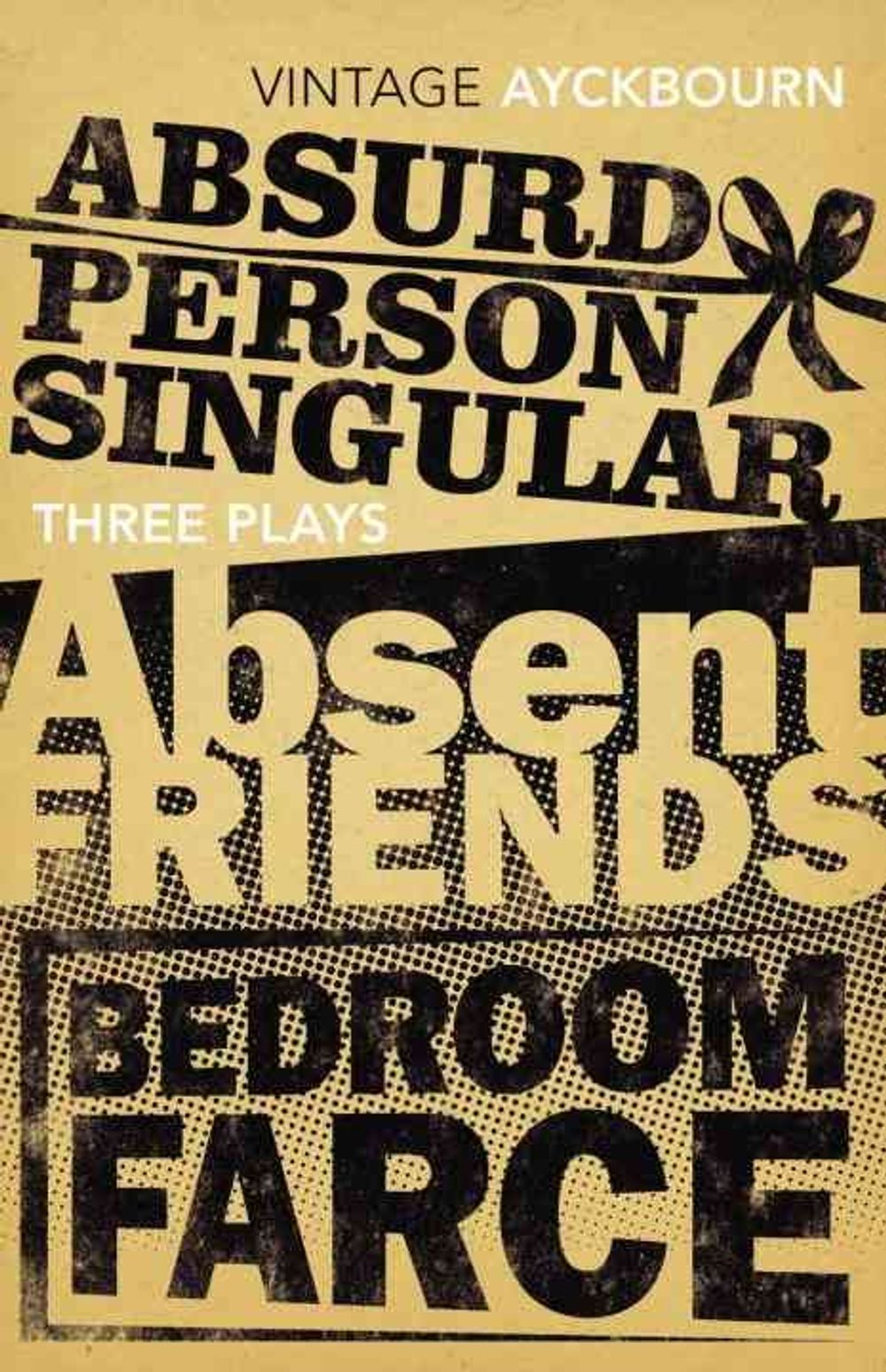 Three Plays - Absurd Person Singular, Absent Friends, Bedroom Farce by Alan Ayckbourn - ISBN: 9780099541639