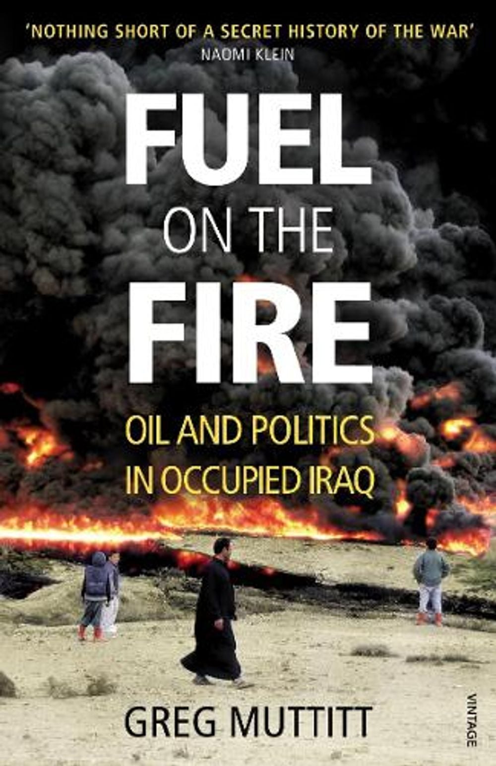 Fuel on the Fire by Greg Muttitt - ISBN: 9780099541738