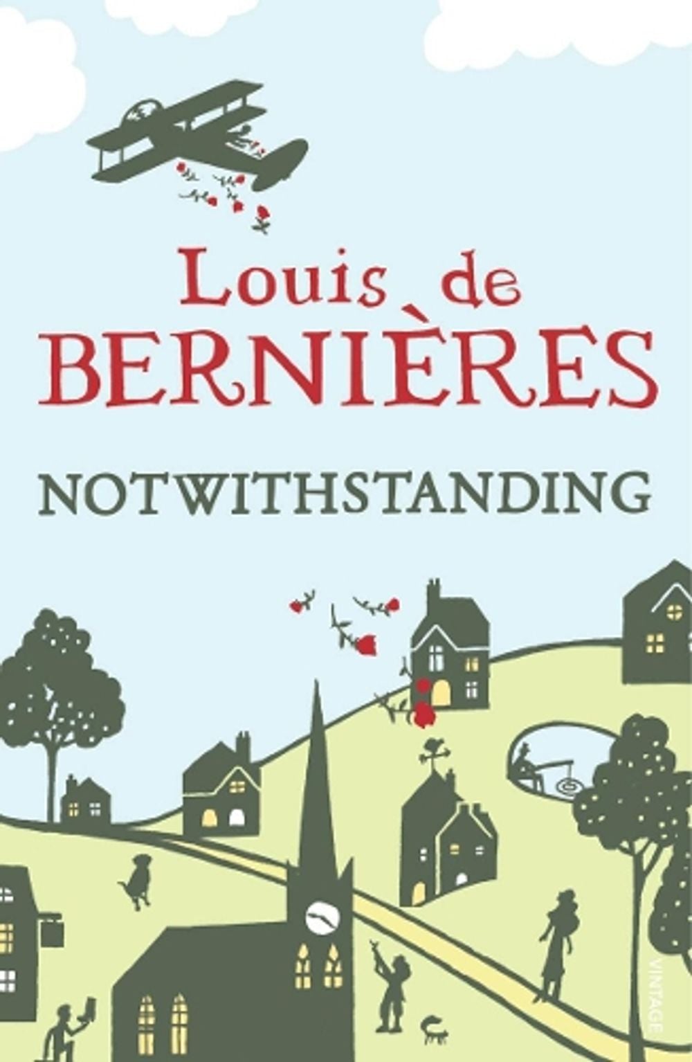 Notwithstanding by Louis de Bernières - ISBN: 9780099542025