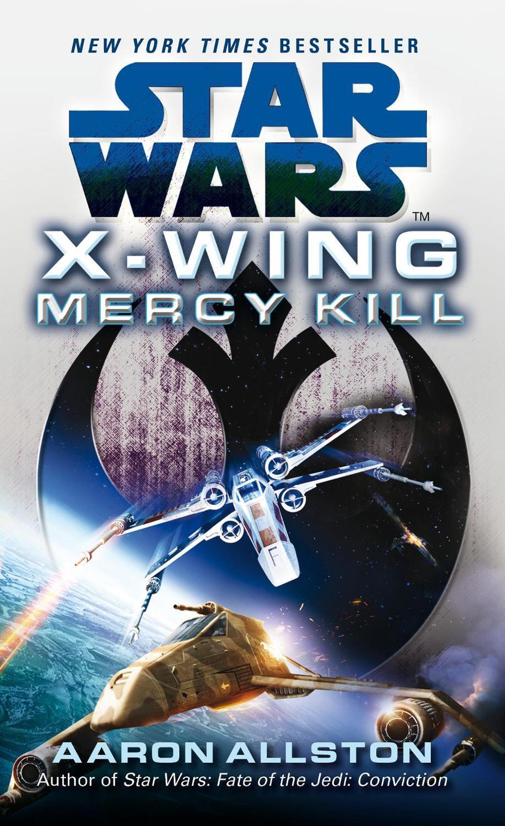 Star Wars: X-Wing: Mercy Kill by Aaron Allston - ISBN: 9780099542858