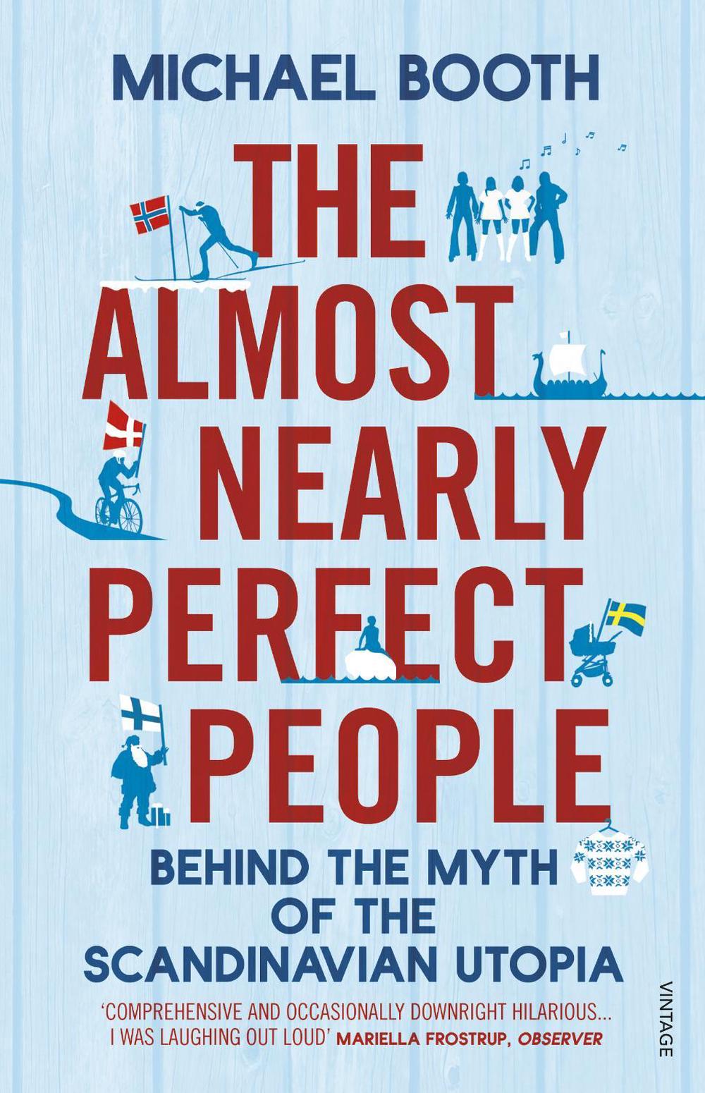 The Almost Nearly Perfect People by Michael Booth - ISBN: 9780099546078