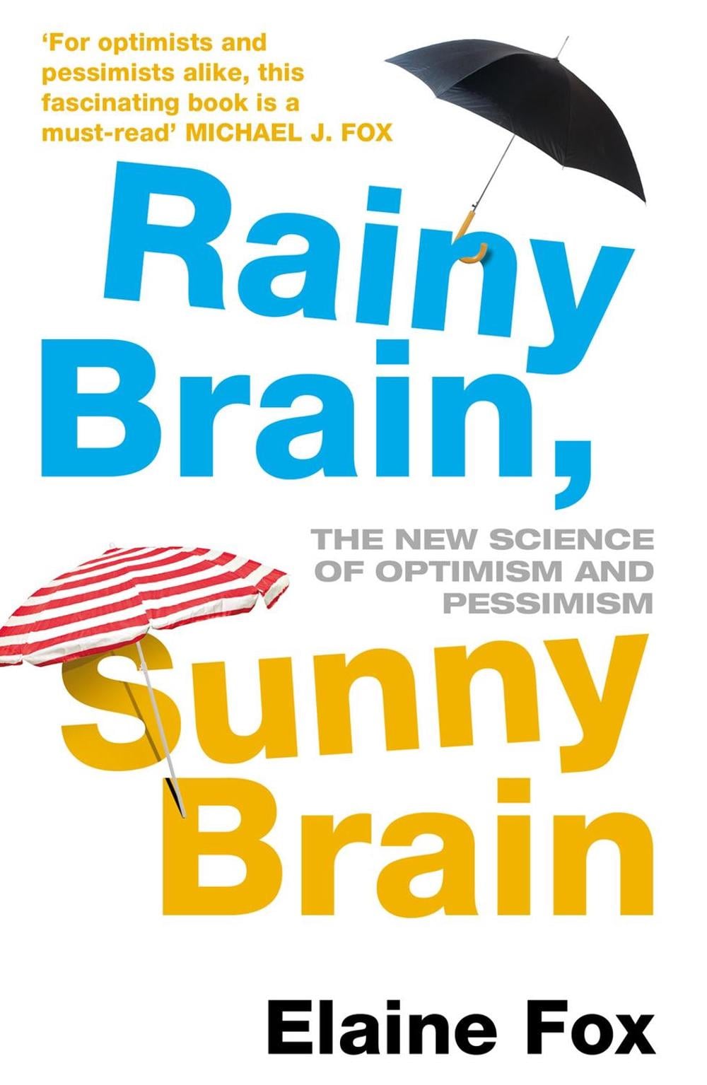 Rainy Brain, Sunny Brain by Elaine Fox - ISBN: 9780099547556
