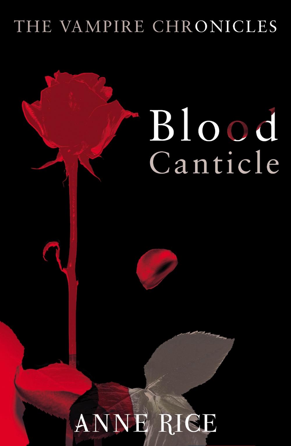 Blood Canticle by Anne Rice - ISBN: 9780099548188