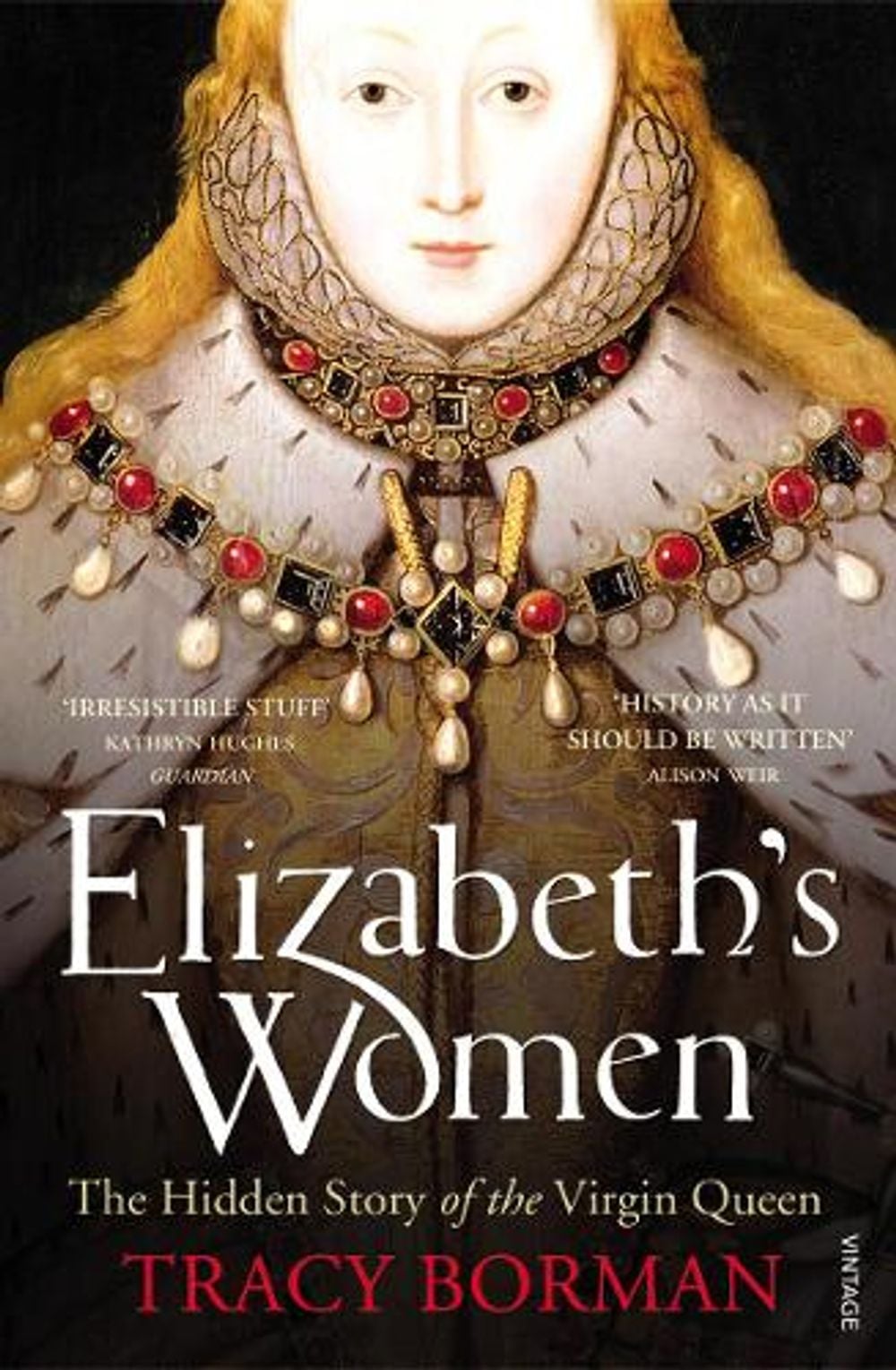 Elizabeth's Women by Tracy Borman - ISBN: 9780099548621