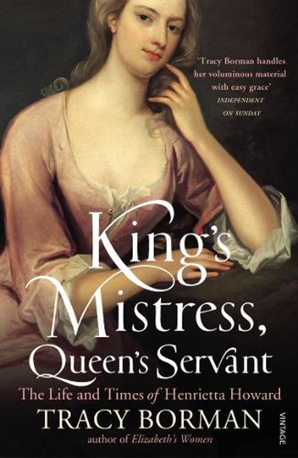 King's Mistress, Queen's Servant by Tracy Borman - ISBN: 9780099549178