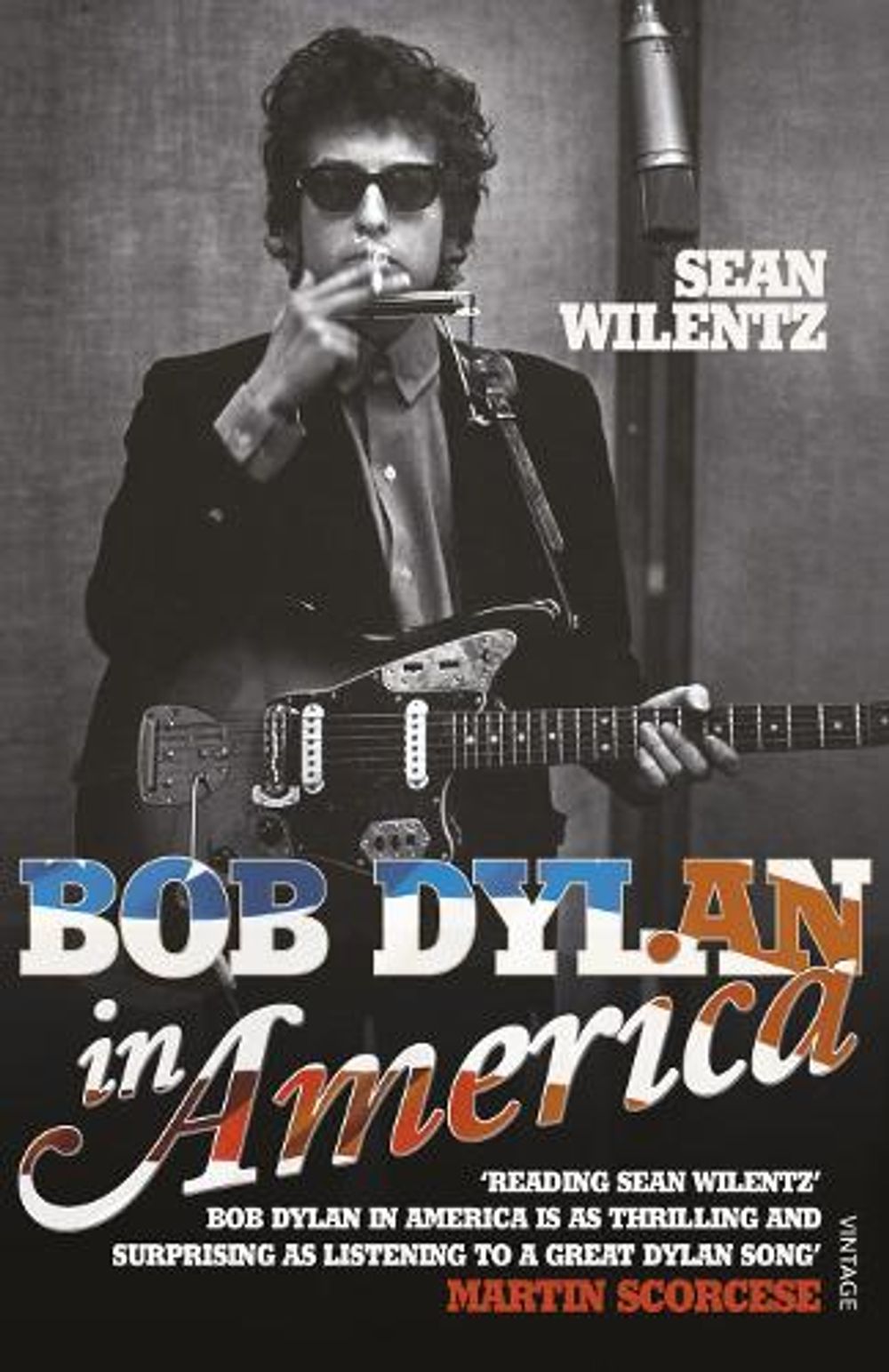 Bob Dylan In America by Sean Wilentz - ISBN: 9780099549291