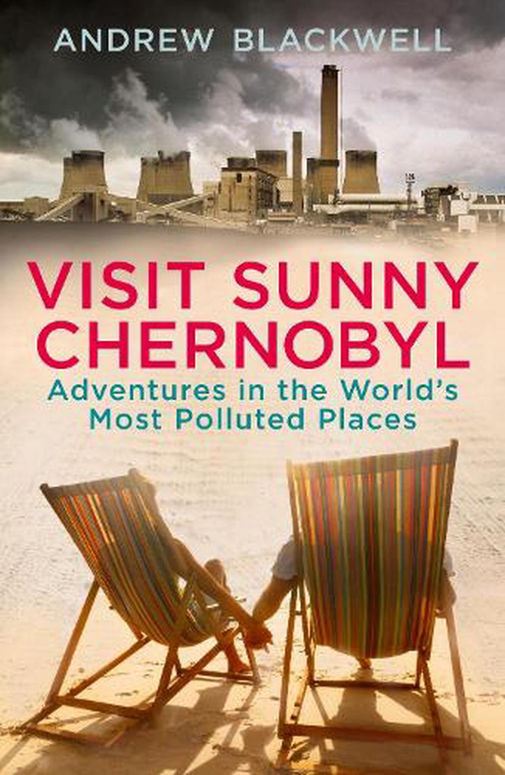 Visit Sunny Chernobyl by Andrew Blackwell, Paperback, 9780099549642 ...