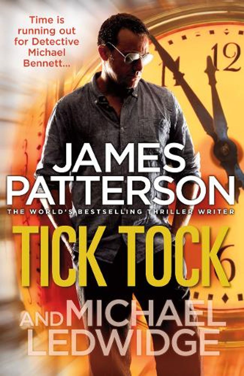 Tick Tock - Michael Bennett (Book 4) by James Patterson - ISBN: 9780099550020