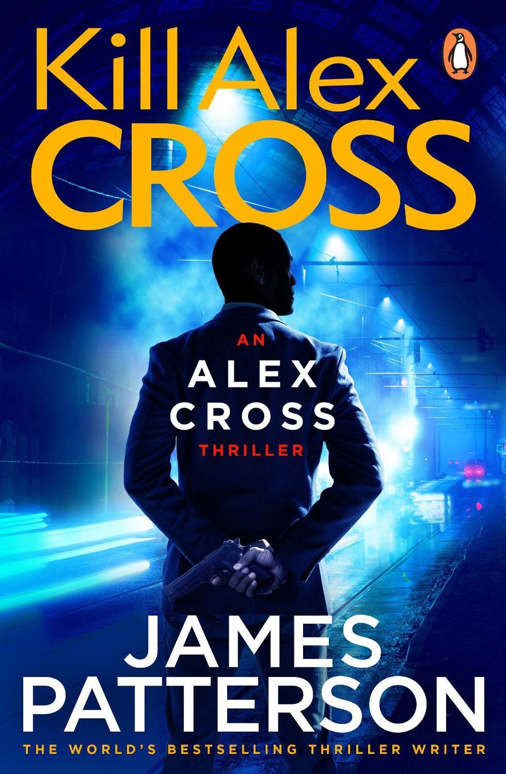 Kill Alex Cross, 9780099550044