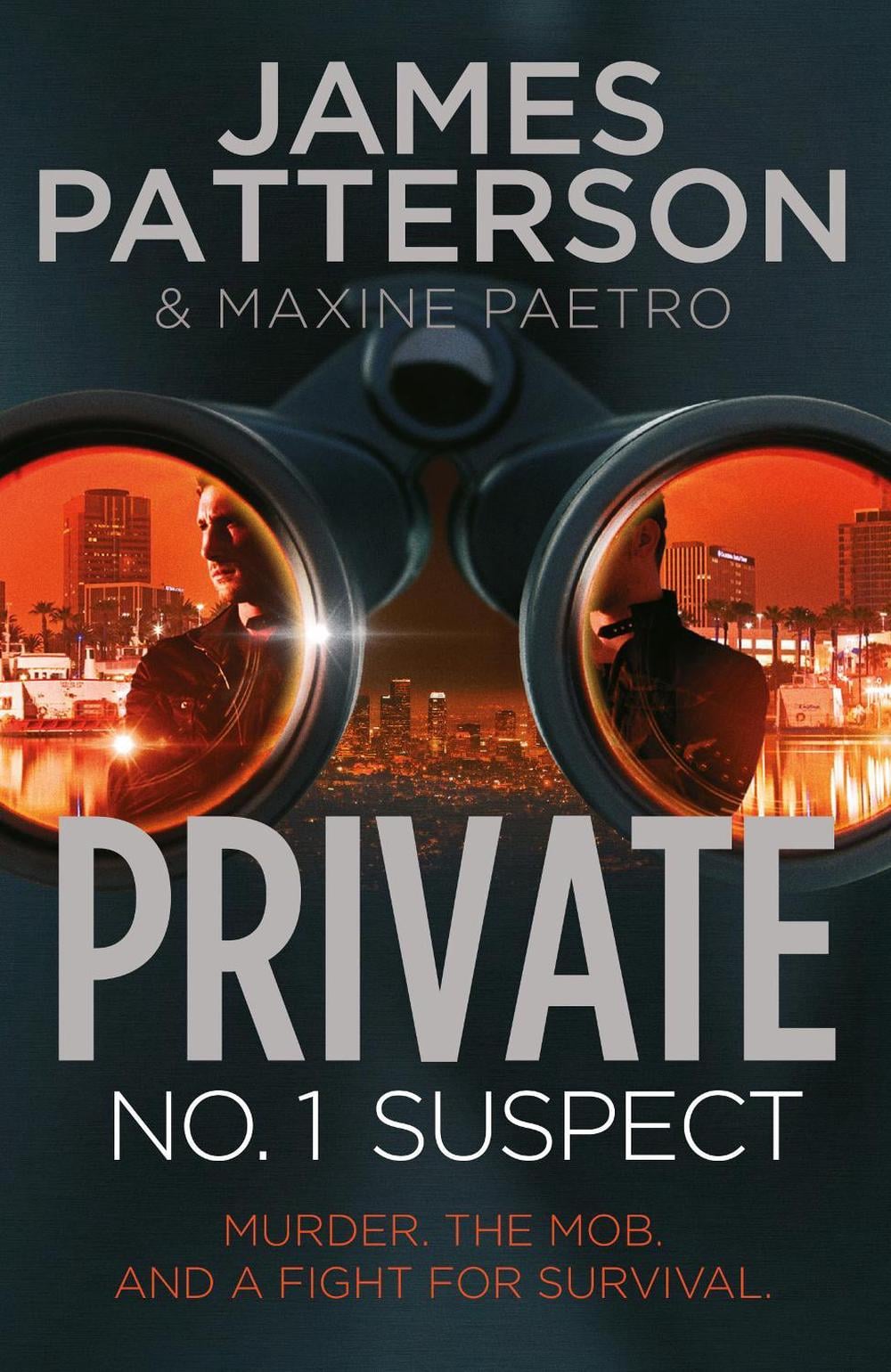 Private: No. 1 Suspect by James Patterson - ISBN: 9780099550167