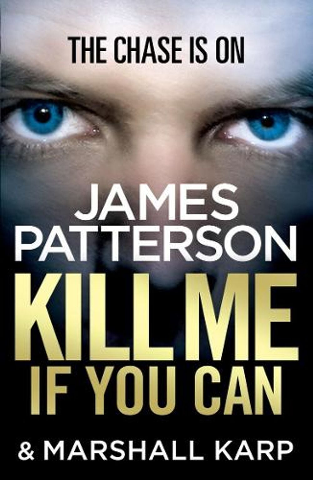 Kill Me if You Can by James Patterson - ISBN: 9780099550174