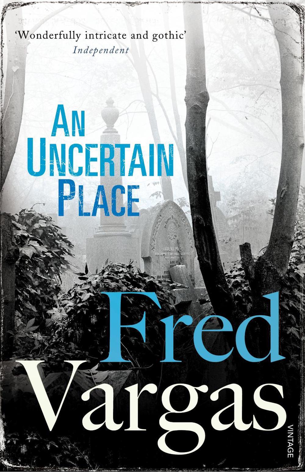 An Uncertain Place by Fred Vargas - ISBN: 9780099552239