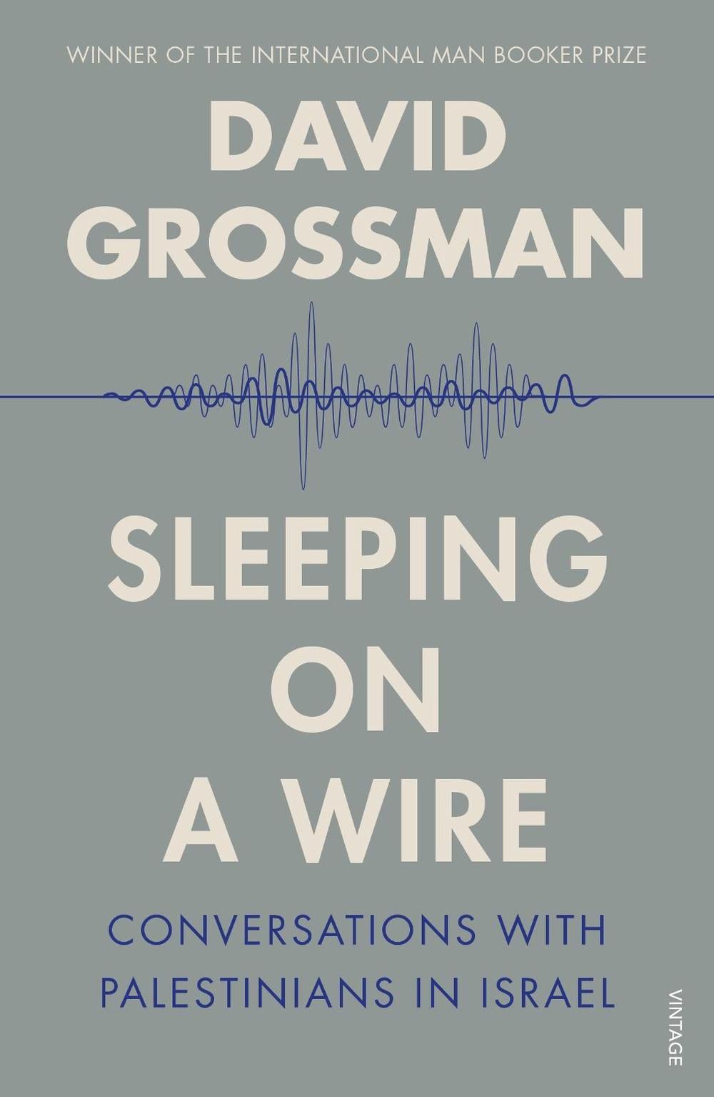 Sleeping on a Wire by David Grossman - ISBN: 9780099552284