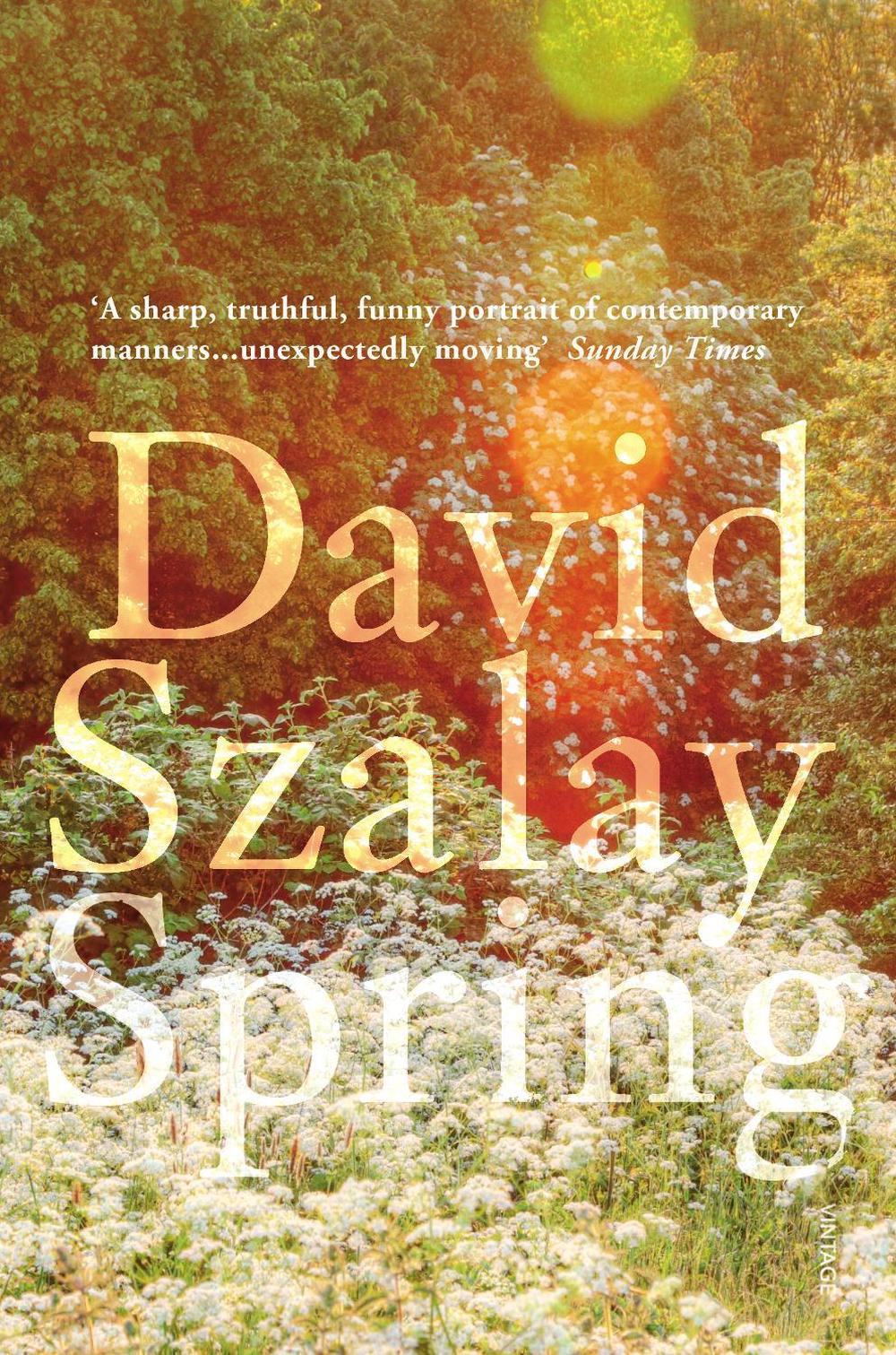 Spring by David Szalay - ISBN: 9780099552772