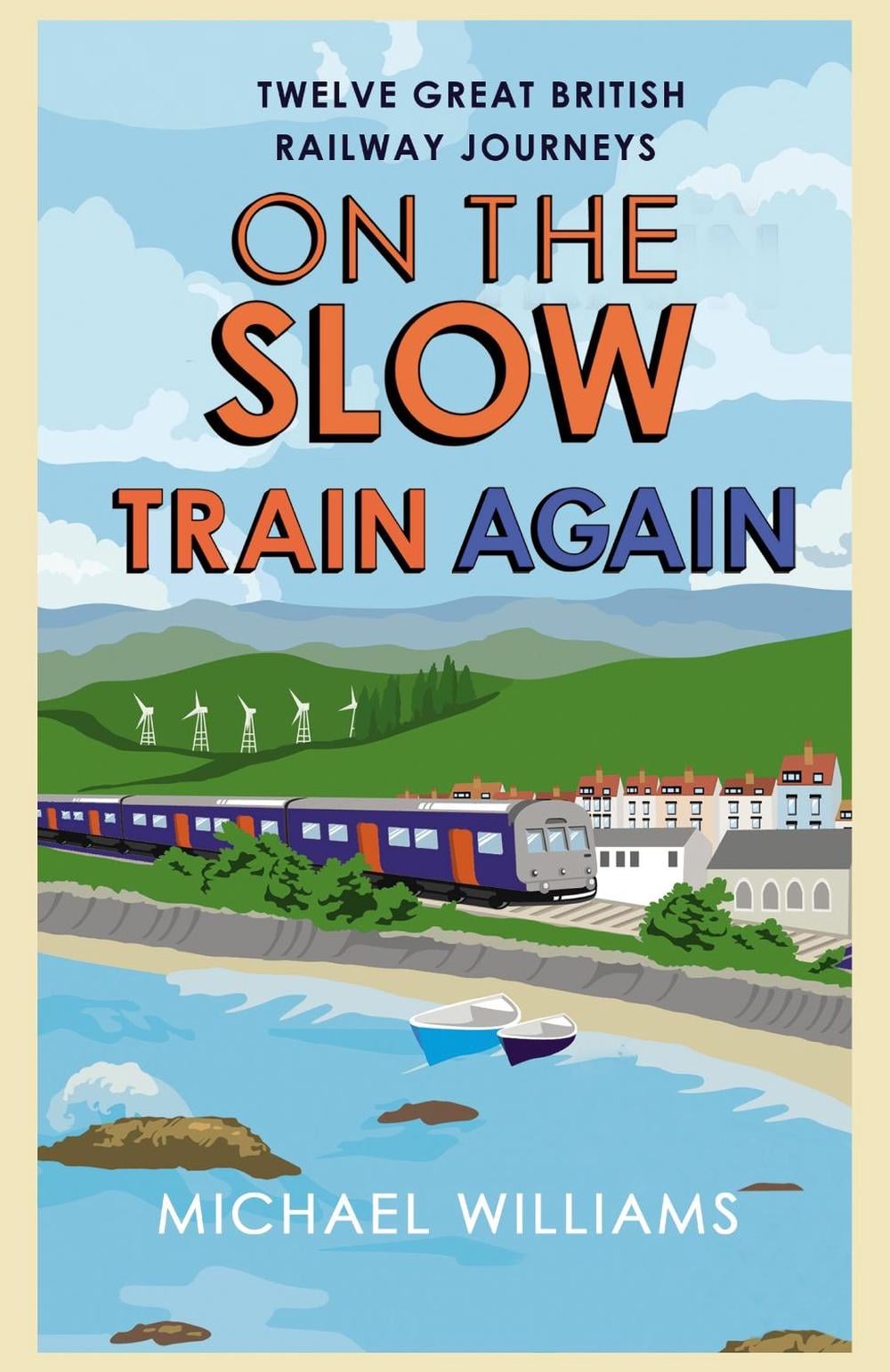 On the Slow Train Again by Michael Williams - ISBN: 9780099552857