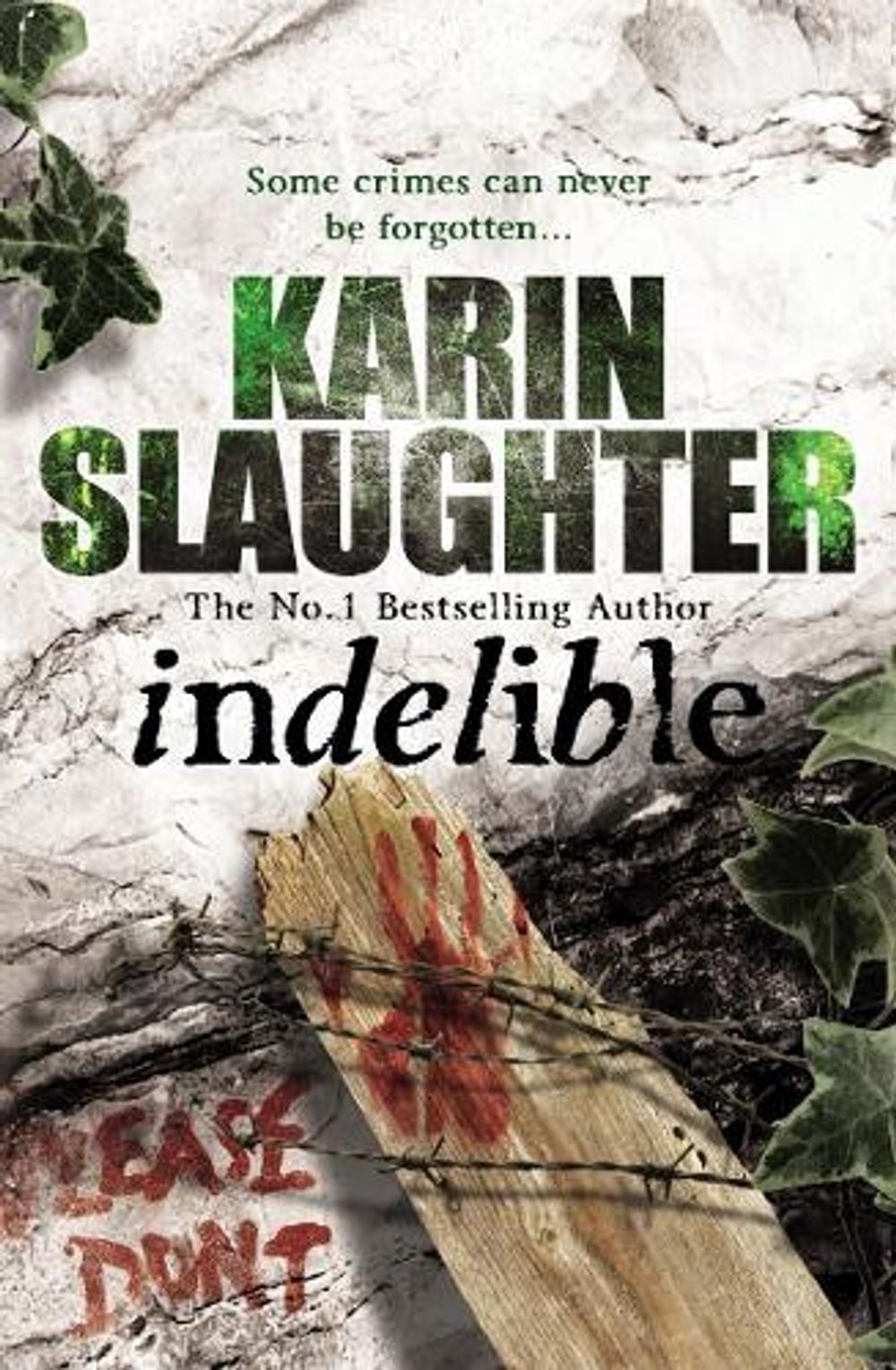 Indelible - Grant County (Book 4) by Karin Slaughter - ISBN: 9780099553083