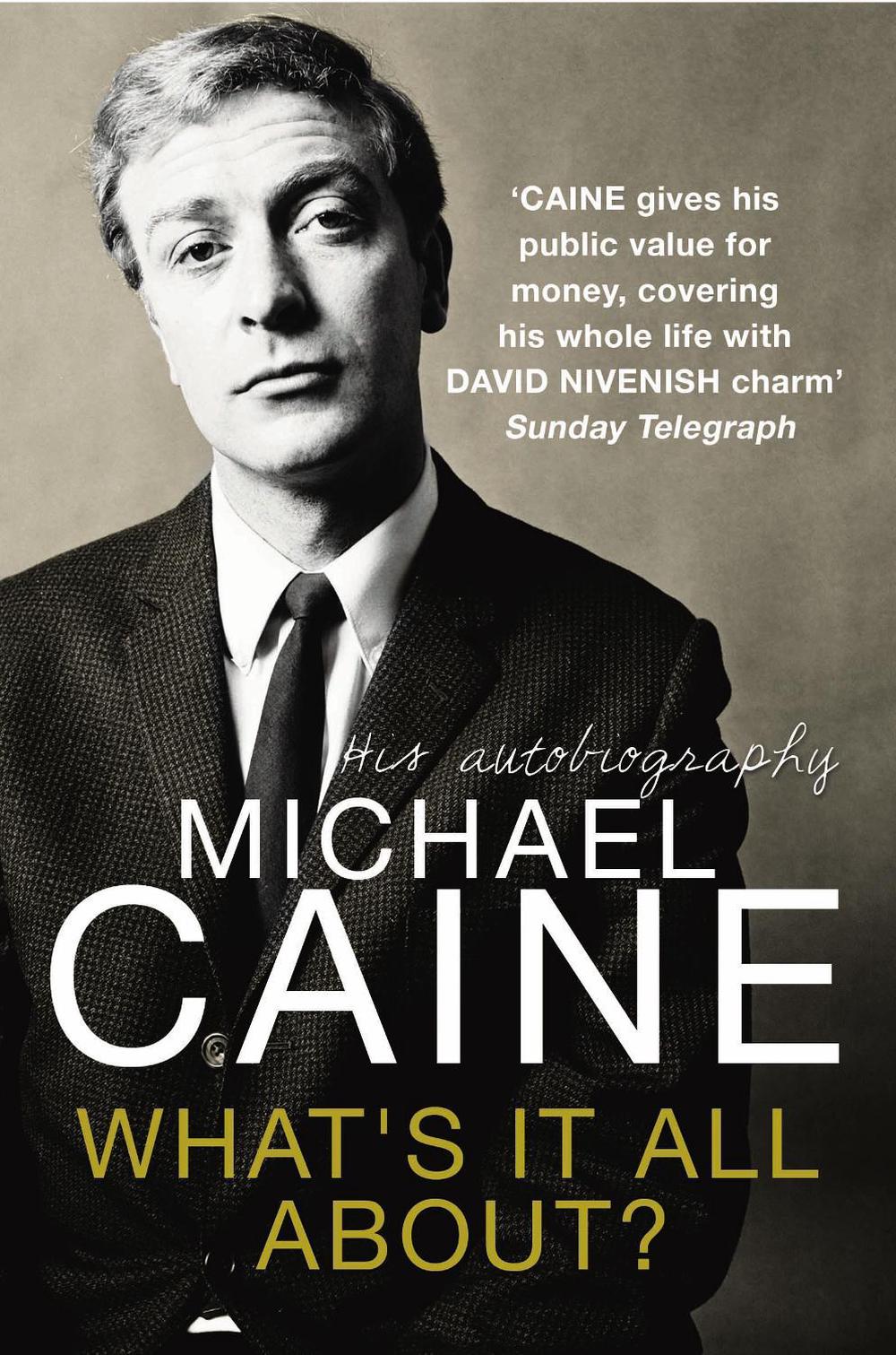 What's It All About? by Michael Caine - ISBN: 9780099553199