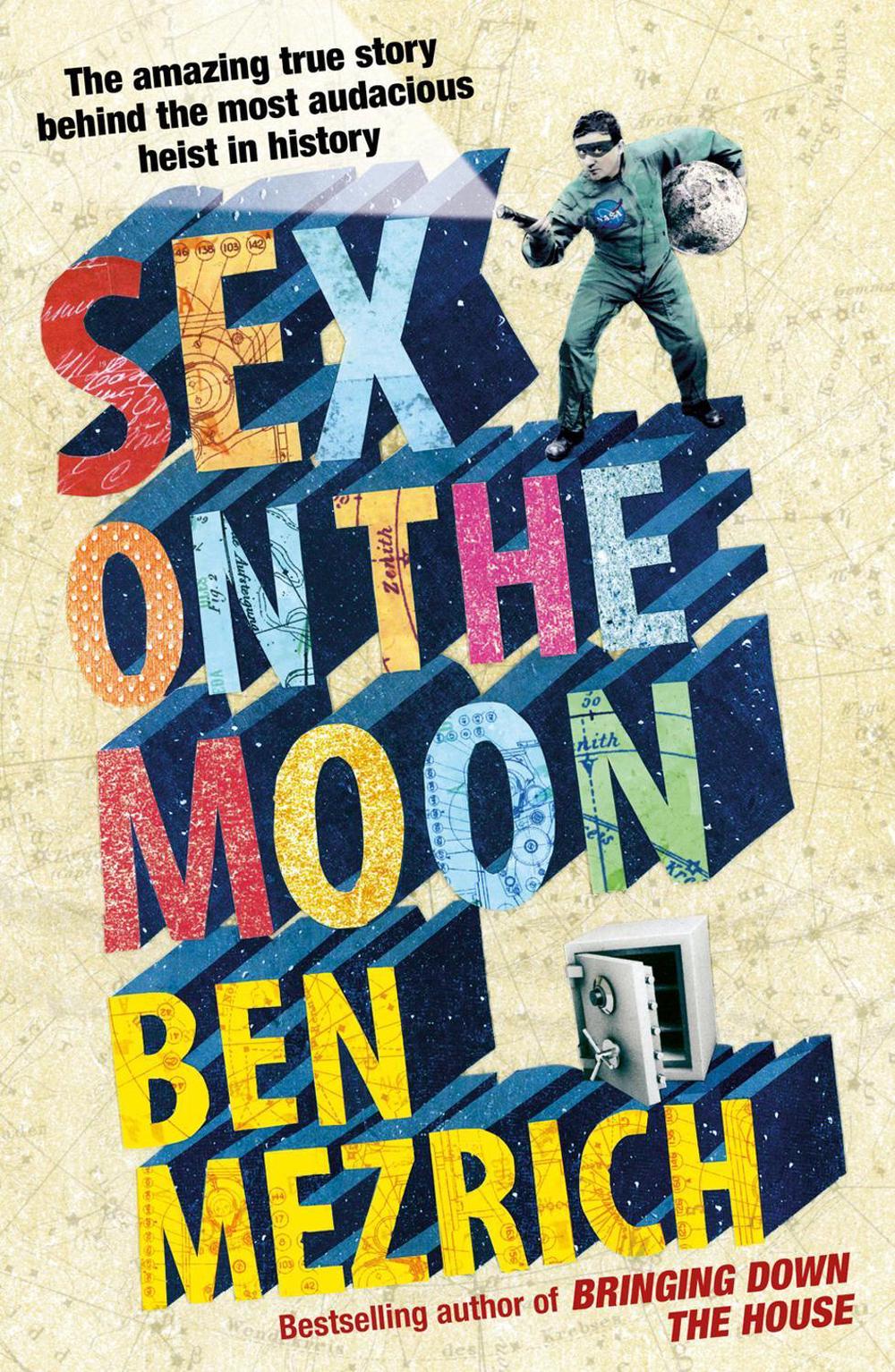 Sex on the Moon by Ben Mezrich - ISBN: 9780099553427
