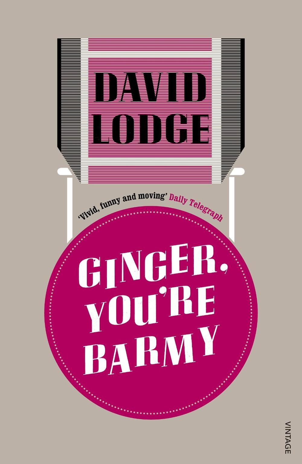 Ginger, You're Barmy by David Lodge - ISBN: 9780099554134