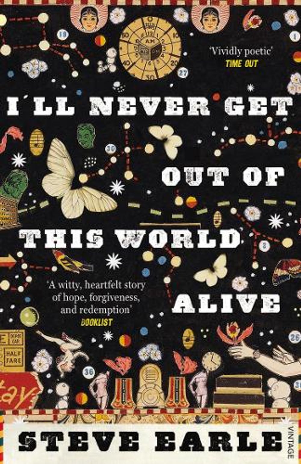 I'll Never Get Out of this World Alive by Steve Earle - ISBN: 9780099554479