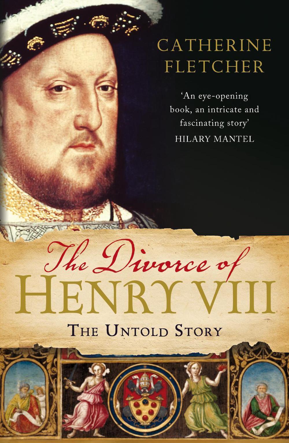 The Divorce of Henry VIII by Catherine Fletcher - ISBN: 9780099554899