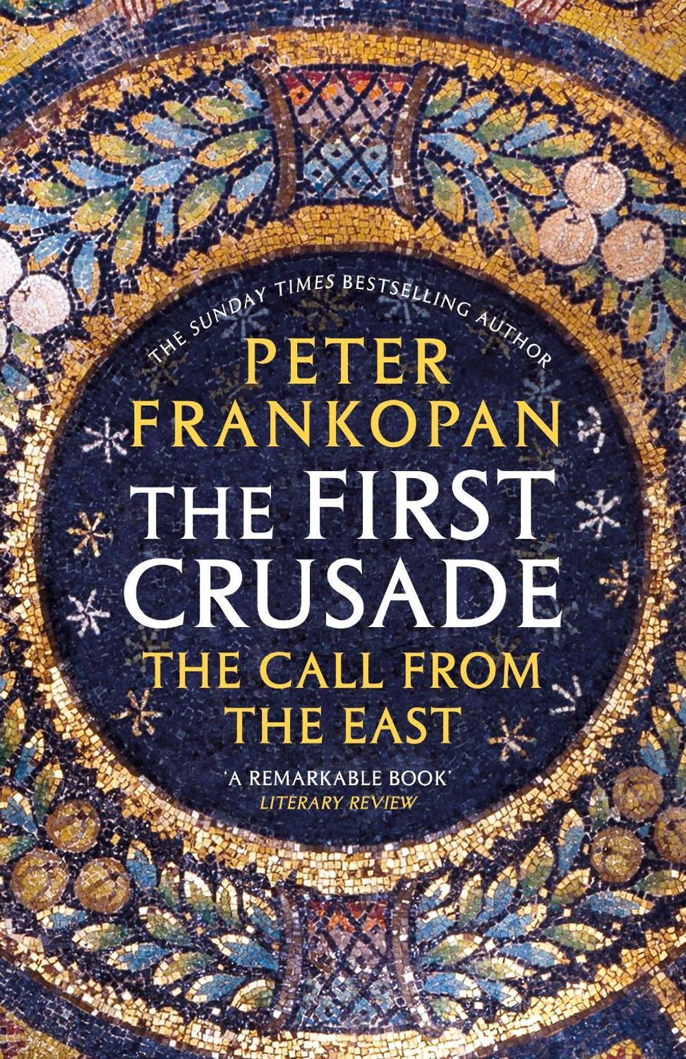 The First Crusade by Peter Frankopan - ISBN: 9780099555032