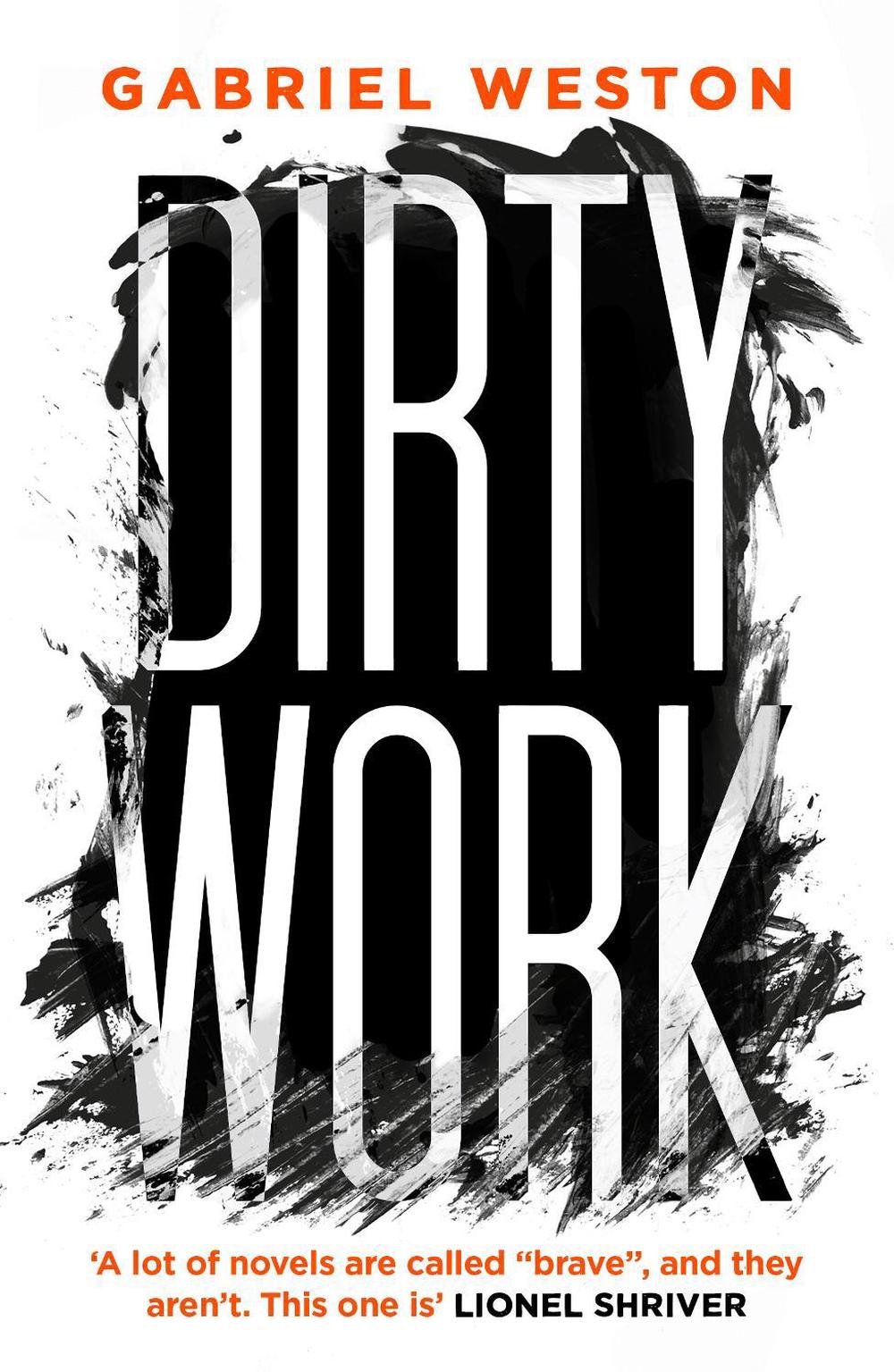 Dirty Work by Gabriel Weston - ISBN: 9780099555056