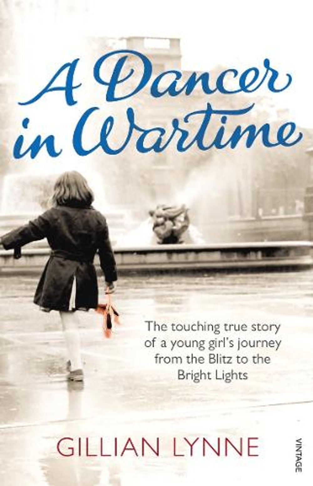A Dancer in Wartime by Gillian Lynne - ISBN: 9780099555773