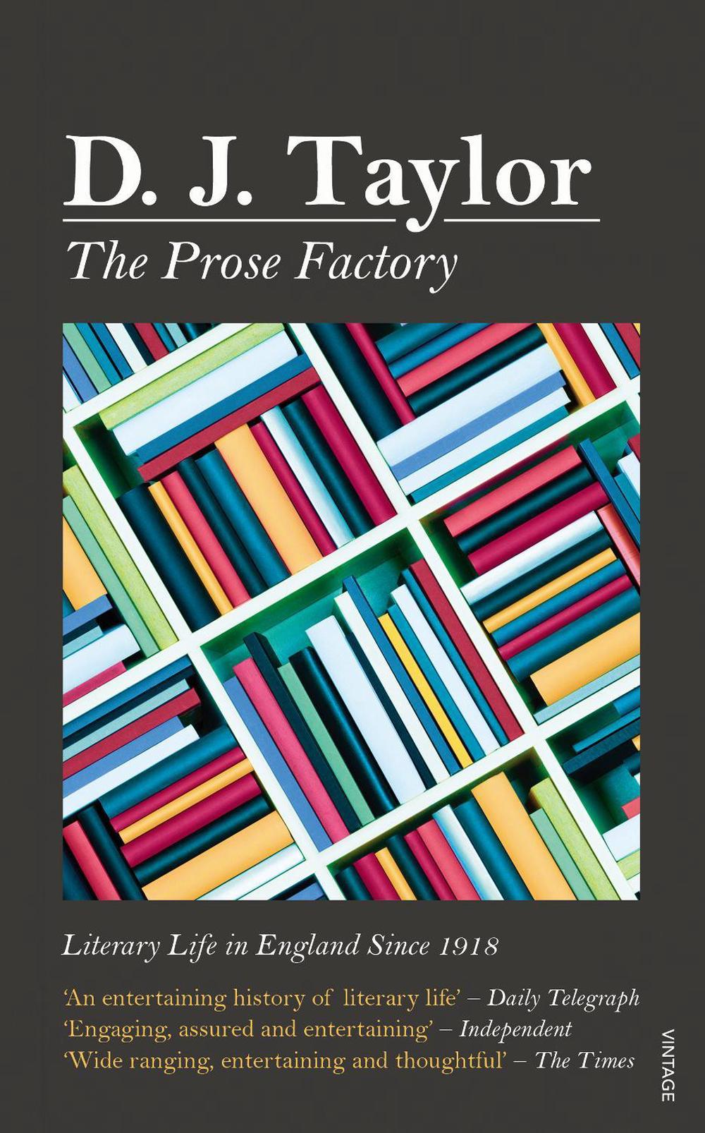 The Prose Factory by D.J. Taylor - ISBN: 9780099556077