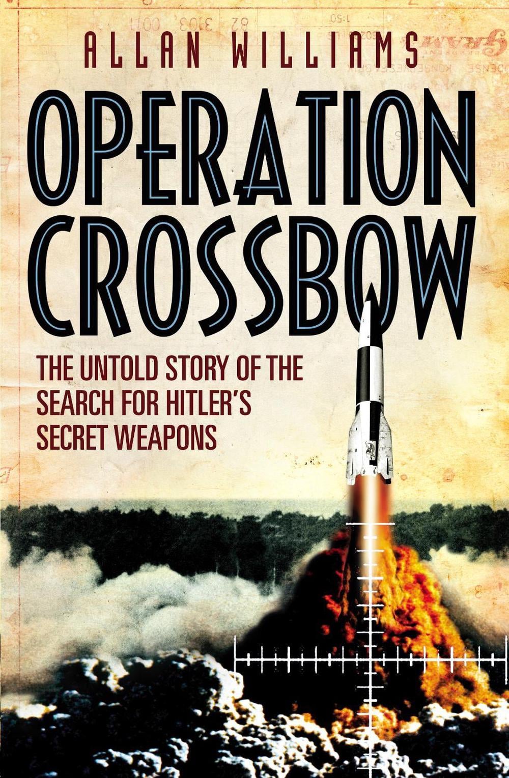 Operation Crossbow by Allan Williams - ISBN: 9780099557333