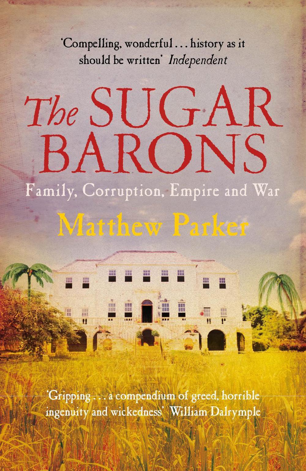 The Sugar Barons by Matthew Parker - ISBN: 9780099558453